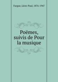 Pomes, suivis de Pour la musique