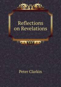 Reflections on Revelations