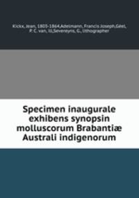 Specimen inaugurale exhibens synopsin molluscorum Brabanti? Australi indigenorum