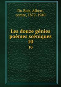 Les douze gnies pomes scniques. 10