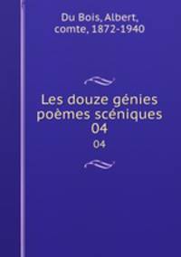 Les douze gnies pomes scniques. 04