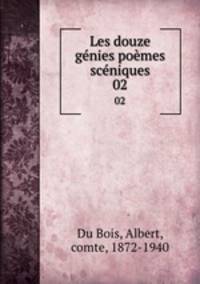 Les douze gnies pomes scniques. 02