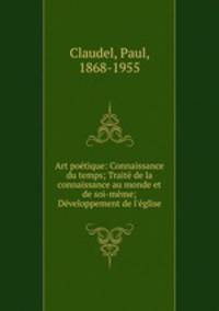 Art potique: Connaissance du temps; Trait de la connaissance au monde et de soi-mme; Dveloppement de l`glise