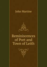 Reminiscences of Port and Town of Leith