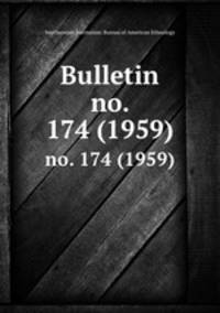 Bulletin. no. 174 (1959)