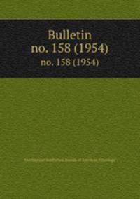 Bulletin. no. 158 (1954)