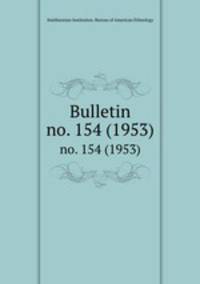 Bulletin. no. 154 (1953)