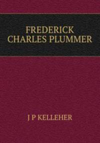FREDERICK CHARLES PLUMMER