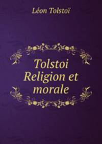Tolstoi Religion et morale