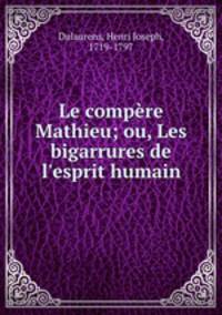Le compere Mathieu; ou, Les bigarrures de l