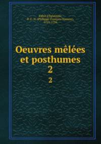 Oeuvres mles et posthumes. 2