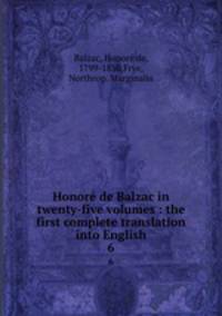 Honor de Balzac in twenty-five volumes : the first complete translation into English. 6