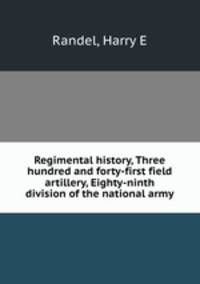 Regimental history, Three hundred and forty-first field artillery, Eighty-ninth division of the national army
