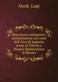 Descrizione antiquario-architettonica con rami dell