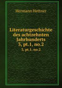 Literaturgeschichte des achtzehnten Jahrhunderts. 3, pt.1, no.2