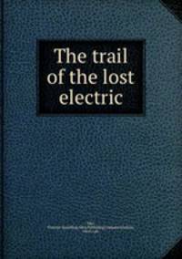 The trail of the lost electric