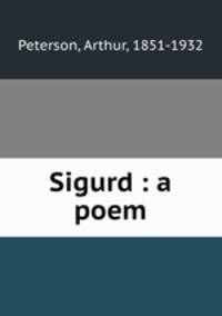 Sigurd : a poem