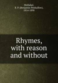 Rhymes, with reason and without
