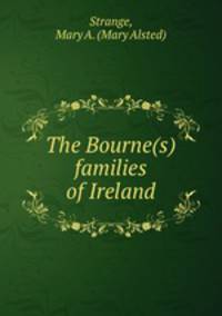 The Bourne(s) families of Ireland
