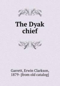 The Dyak chief