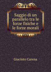 Saggio di un parallelo tra le forze fisiche e le forze morali