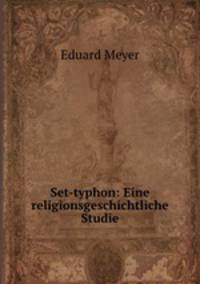 Set-typhon: Eine religionsgeschichtliche Studie