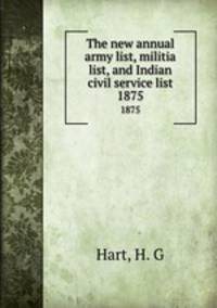The new annual army list, militia list, and Indian civil service list. 1875