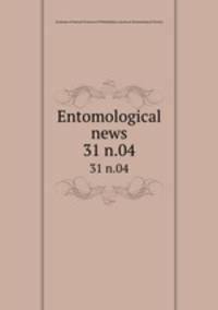 Entomological news. 31 n.04