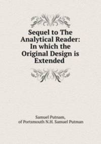 Sequel to The Analytical Reader: In which the Original Design is Extended .