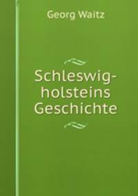 Schleswig-Holsteins Geschichte