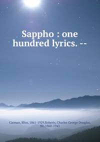 Sappho : one hundred lyrics. --