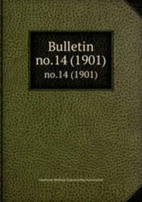 Bulletin. no.14 (1901)