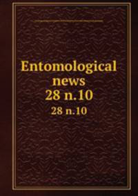Entomological news. 28 n.10