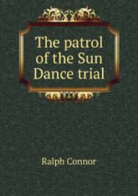 The patrol of the Sun Dance trial