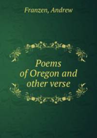 Poems of Oregon and other verse