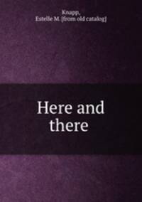 Here and there