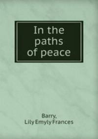 In the paths of peace