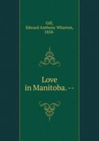 Love in Manitoba. --