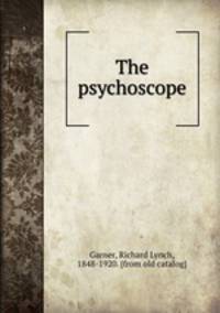 The psychoscope
