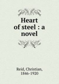 Heart of steel : a novel