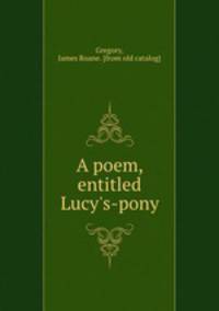 A poem, entitled Lucy