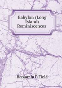 Babylon (Long Island) Reminiscences
