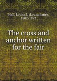 The cross and anchor written for the fair