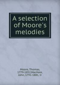 A selection of Moore