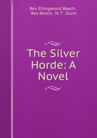 The Silver Horde: A Novel