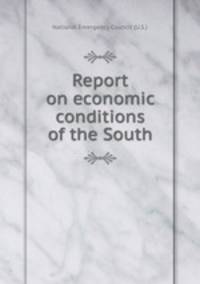 Report on economic conditions of the South