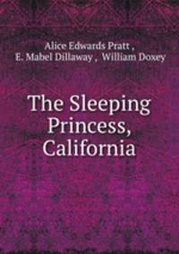 The Sleeping Princess, California