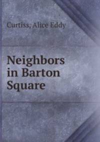 Neighbors in Barton Square
