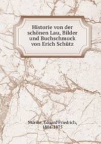 Historie von der schonen Lau, Bilder und Buchschmuck von Erich Schutz
