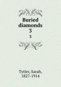 Buried diamonds. 3
